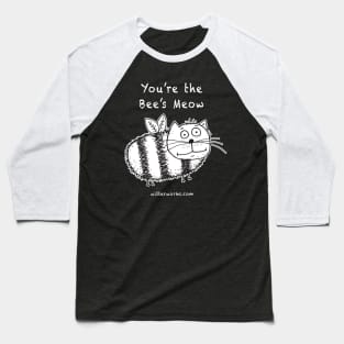 You're the Bee's Meow Baseball T-Shirt